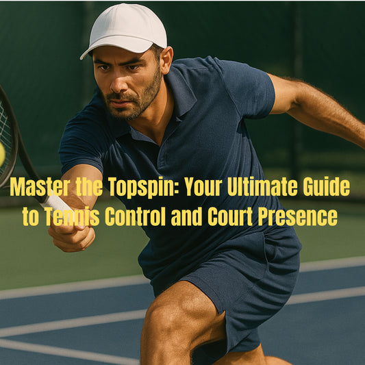 Master the Topspin: Your Ultimate Guide to Tennis Control and Court Presence