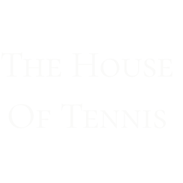 The House of Tennis